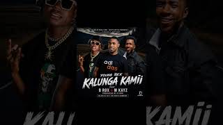 Young Rex - Kalunga Kamii Ft. B Rox & M Kayz